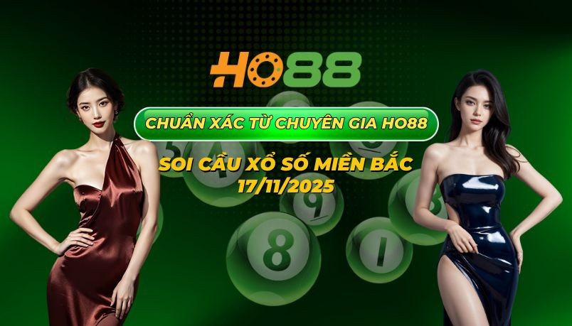 HO88 Dự đoán XSMB 17/11/2025 – Phân tích chuyên sâu từ Ho88