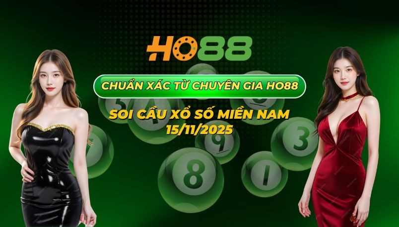 HO88 Dự đoán XSMN 15/11/2025 – Soi cầu chuyên sâu thứ 7 từ Ho88