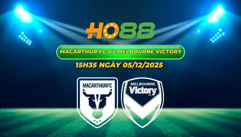 HO88 Nhận định Macarthur FC vs Melbourne Victory ngày 5/12: Chủ nhà khải hoàn