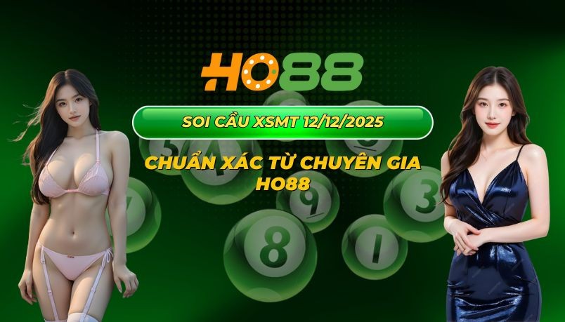 HO88 Dự đoán XSMT 12/12/2025 - Phân tích chuyên sâu từ Ho88