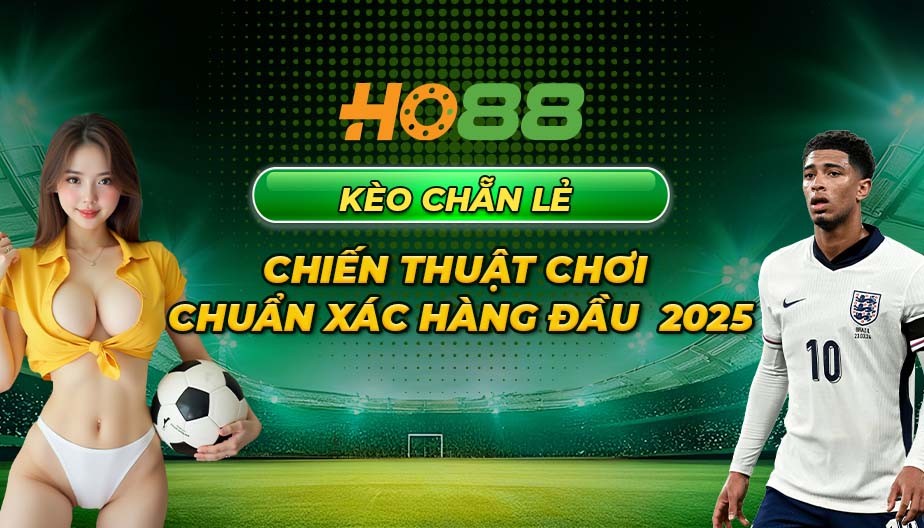 HO88 Kèo chẵn lẻ - Chiến thuật chơi chuẩn xác hàng đầu 2025