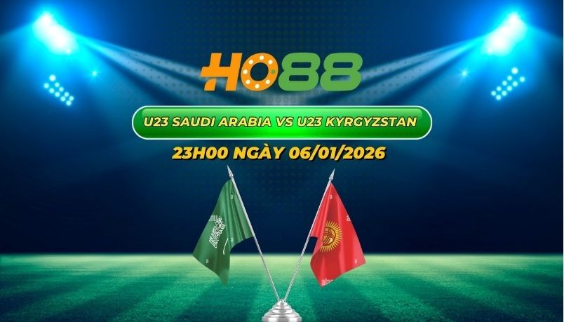HO88 Nhận định U23 Saudi Arabia vs U23 Kyrgyzstan: Chủ nhà vượt trội