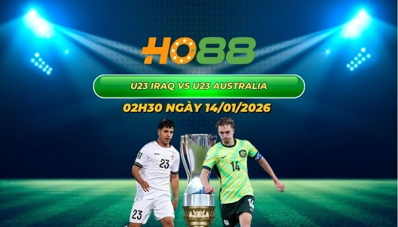 HO88 Nhận định bóng đá U23 Iraq vs U23 Australia - Trận chiến quyết định tại VCK U23 châu Á 2026