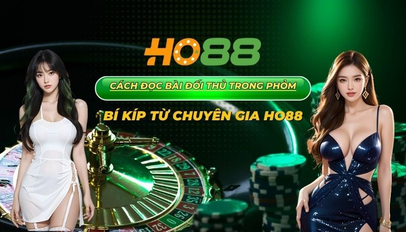 HO88 Cách đọc bài đối thủ trong phỏm – Chiến thuật bí mật từ cao thủ Ho88
