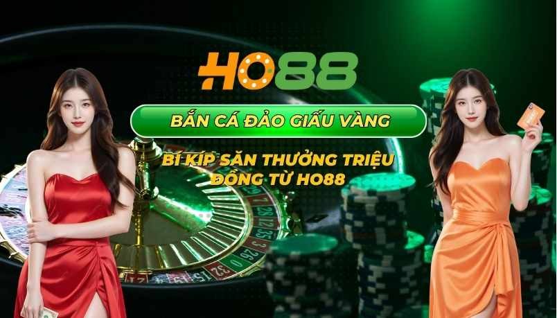 HO88 Thủ thuật bắn cá Đảo giấu vàng – Bí kíp săn thưởng triệu đồng từ Ho88
