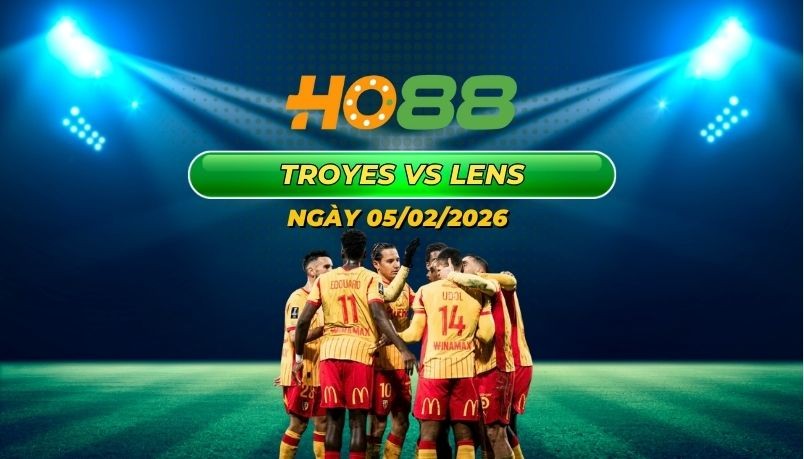 HO88 Nhận định bóng đá Troyes vs Lens: Đại chiến Cúp QG Pháp 05/02