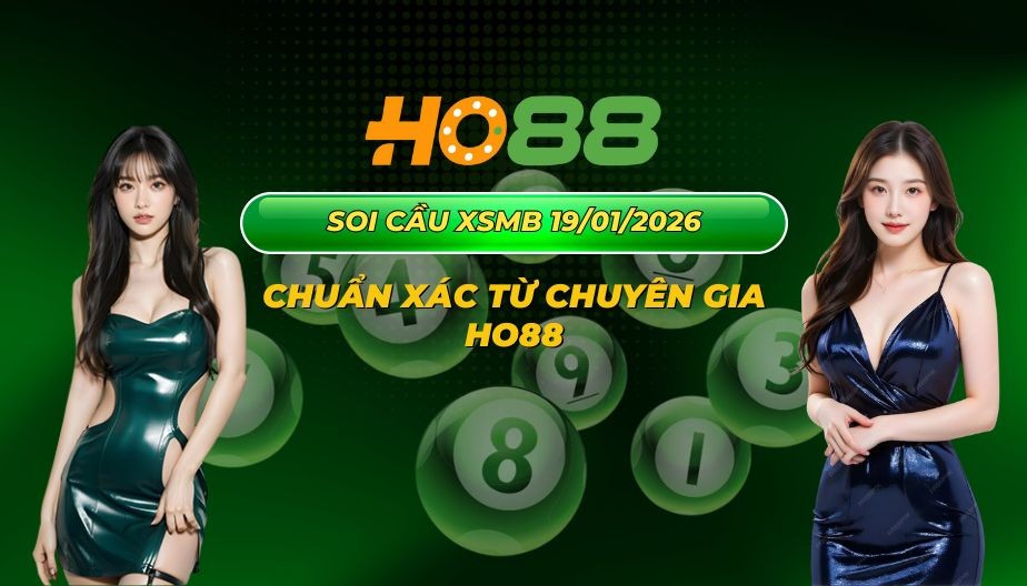 HO88 Dự đoán XSMB 19/1/2026 - Phân tích chuyên sâu từ HO88