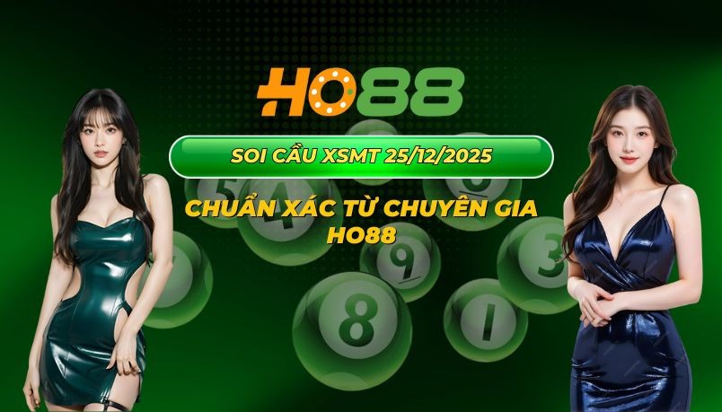 HO88 Dự đoán XSMT 25/12/2025 - Phân tích chuyên sâu từ ho88
