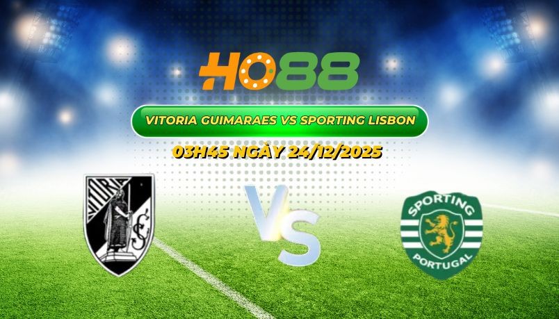HO88 Nhận định Vitoria Guimaraes vs Sporting Lisbon - Đại chiến vòng 15 Primeira Liga