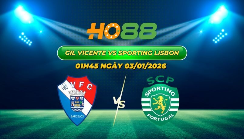 HO88 Nhận định Gil Vicente vs Sporting Lisbon: Sức mạnh nhà vô địch