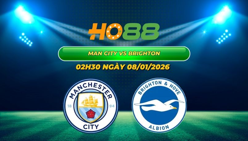 HO88 Nhận định Man City vs Brighton 8/1: Mòng biển tìm điểm tại Etihad