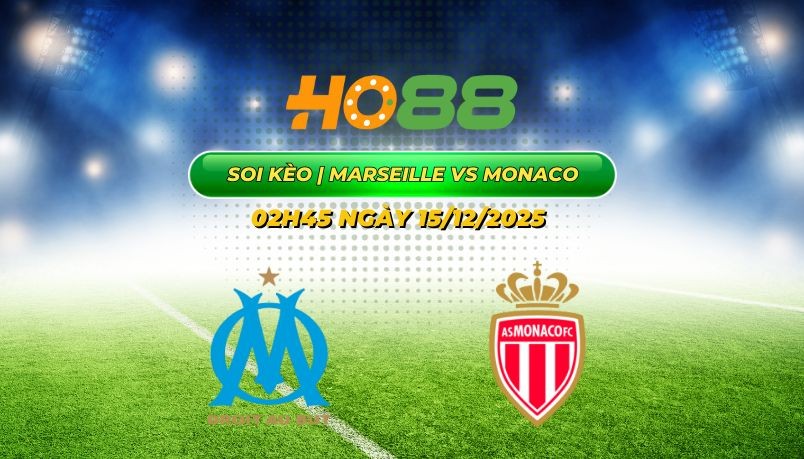 HO88 Nhận định Marseille vs Monaco - Cuộc đối đầu gay cấn tại Ligue 1