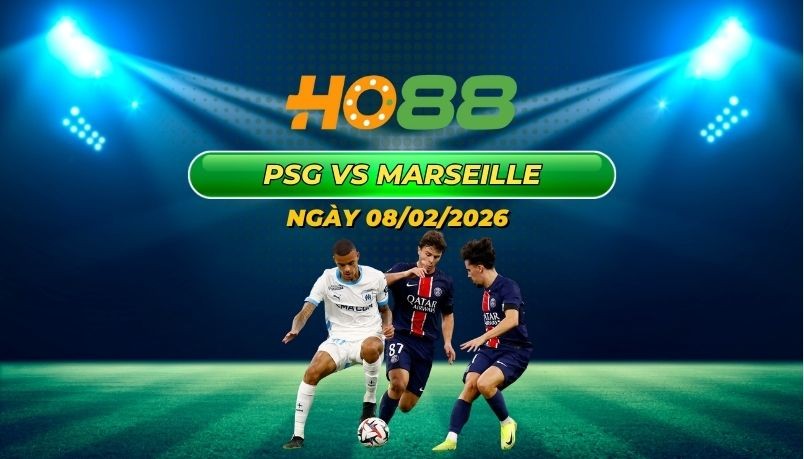 HO88 PSG vs Marseille 02h45 ngày 9/2: Derby nước Pháp nóng bỏng