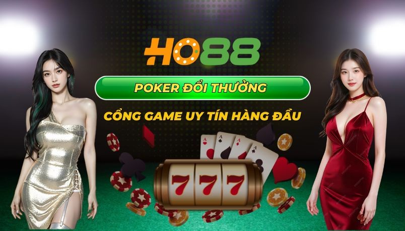 HO88 Poker đổi thưởng online tại Ho88 - Trải nghiệm đỉnh cao